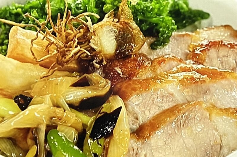 【ごはんジャパン】チャーシュー&和風チャーシュー丼の作り方 30分で完成笹岡シェフのレシピ 4月4日